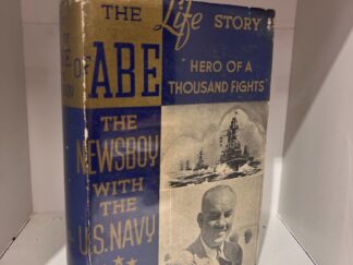 1947 - The Life Story of Abe the Newsboy: Hero of a Thousand Fights - Abraham Hollandersky (Signed) - Hardcover