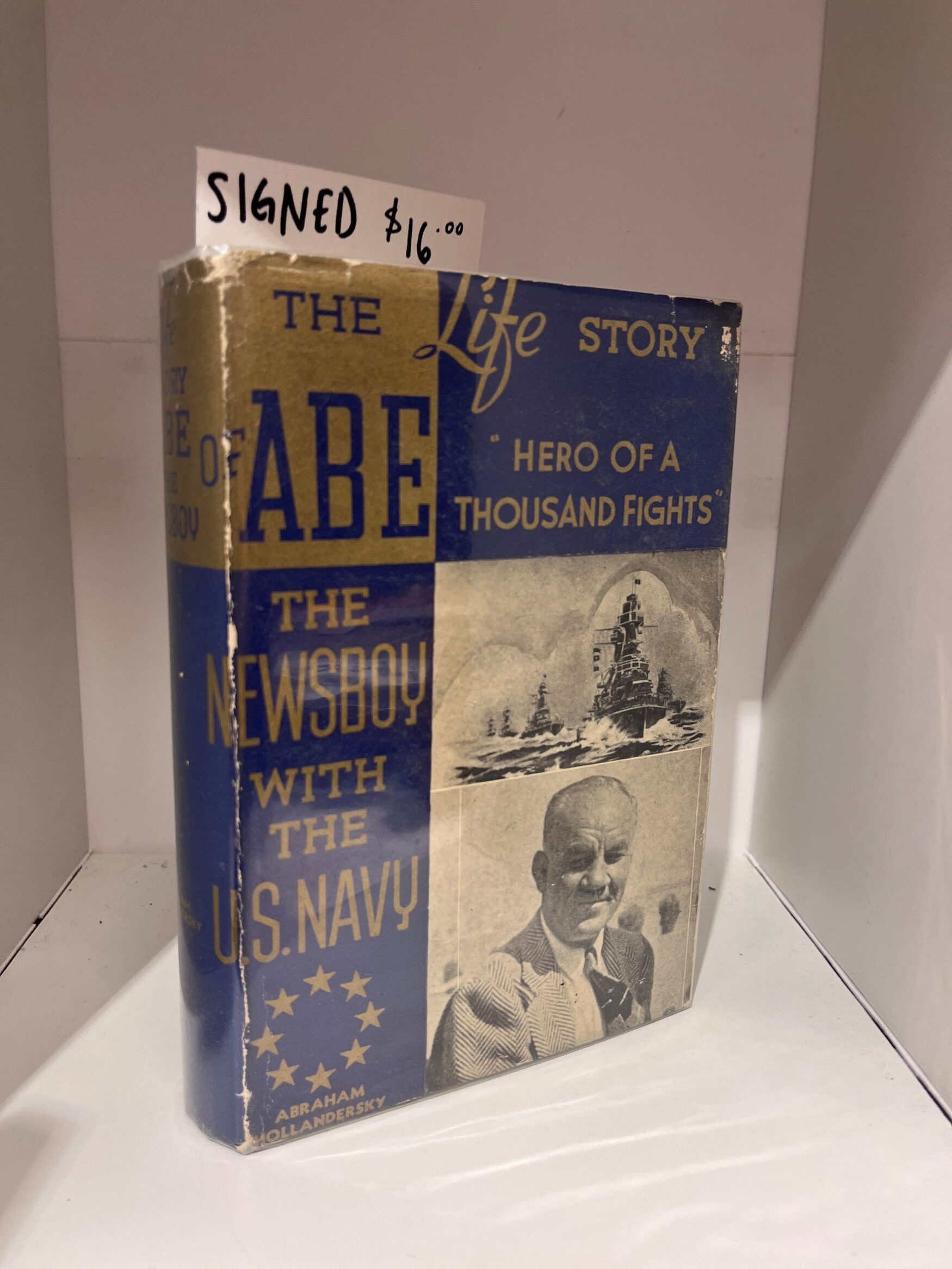 1947 – The Life Story of Abe the Newsboy: Hero of a Thousand Fights – Abraham Hollandersky (Signed) – Hardcover