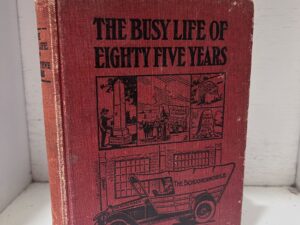 1916 – The Busy Life of Eighty Five Years – Ezra Meeker (Signed) – Hardcover