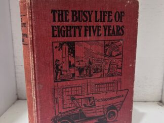 1916 - The Busy Life of Eighty Five Years - Ezra Meeker (Signed) - Hardcover