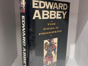 1988 – The Fool’s Progress – Edward Abbey – Hardcover