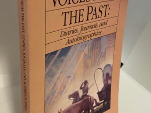 Voices From the Past ~ Diaries, Journals, and Autobiographies — Paperback — 1980 — BYU