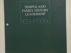 Temple and Family History Leadership Handbook (1992) The Church of Jesus Christ of Latter-day Saints