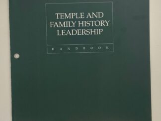 Temple and Family History Leadership Handbook (1992) The Church of Jesus Christ of Latter-day Saints
