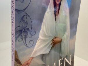 Women of The Book of Mormon (2010) By: Heather B. Moore