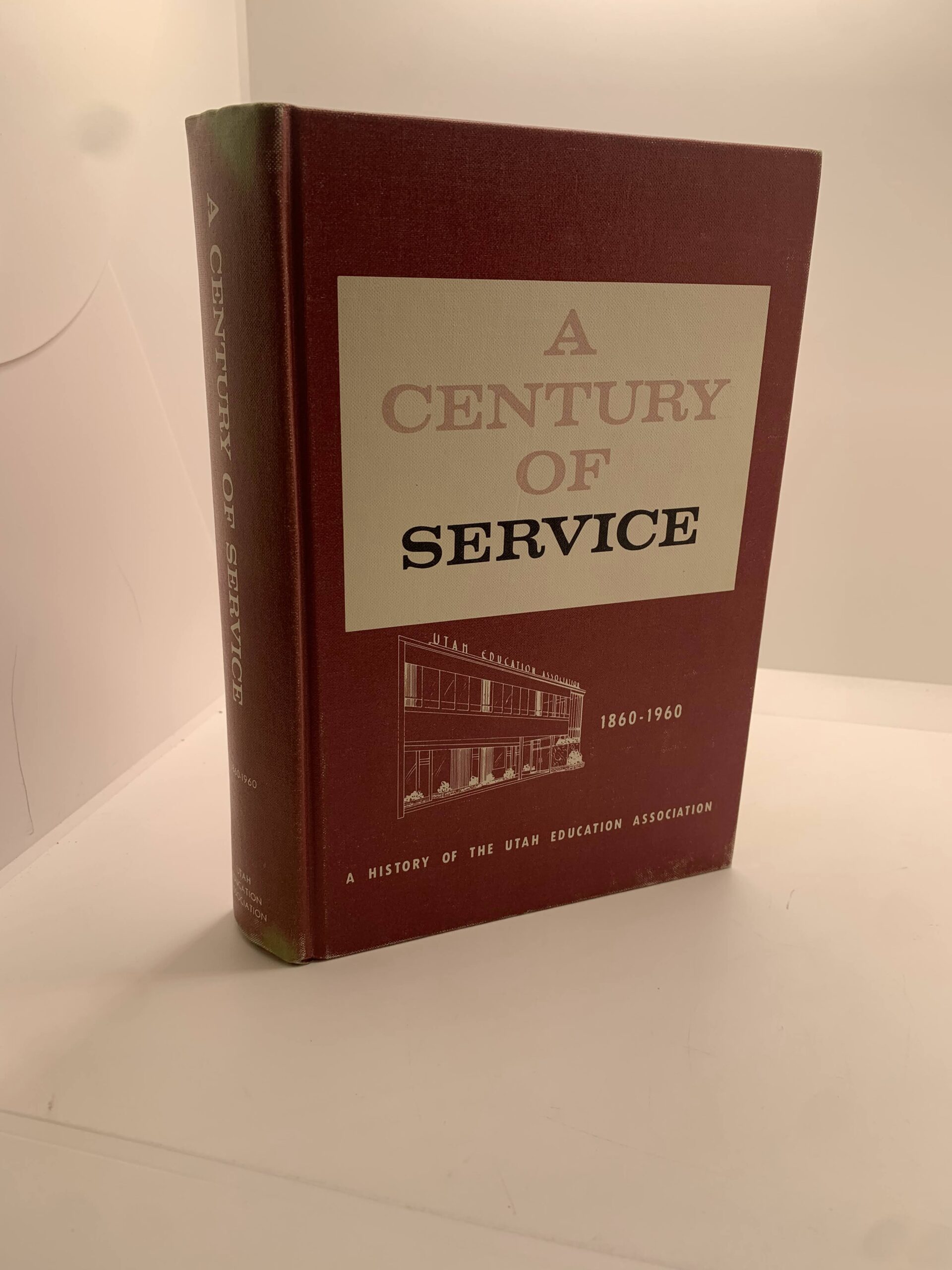 A Century of Service – A History of the Utah Education Association 1860-1960 (1961)