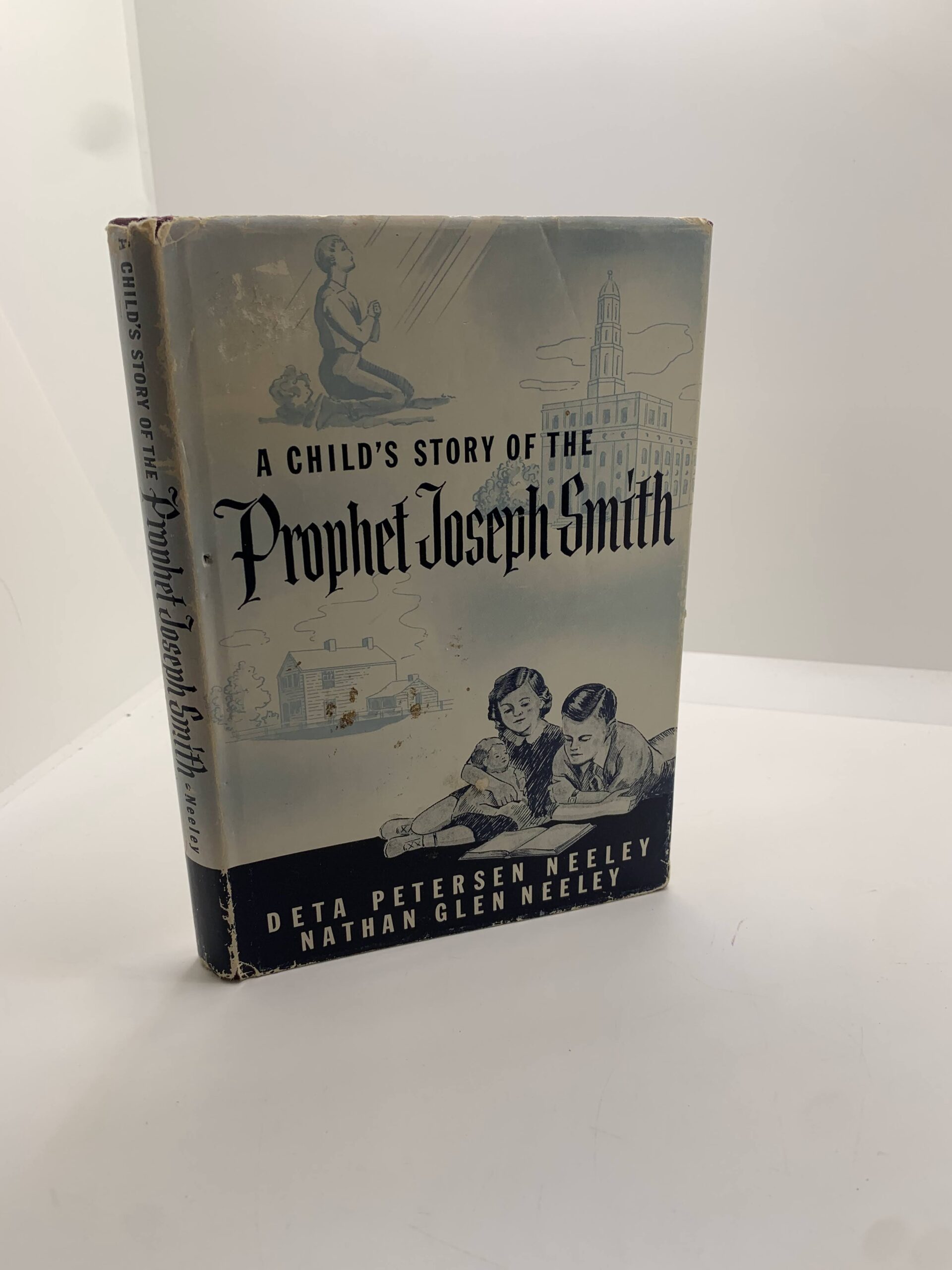 A Child’s Story of the Prophet Joseph Smith (1970) by Deta Petersen Neeley and Nathan Glen Neeley