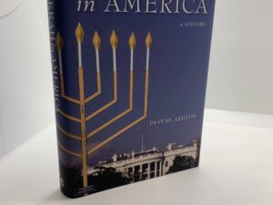 Hannukkah in America – A History (2012) by Dianne Ashton