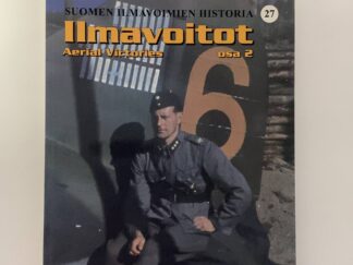 Suomen Ilmavoimien Historia 27 – Ilmavoitot Aerial Victories (2006) by Kalevi Keskinen and Kari Stenman