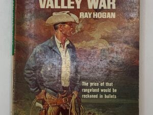 The Bloodrock Valley War (1969) By: Ray Hogan – The Killing of Hallie James by: C. Hall Thompson