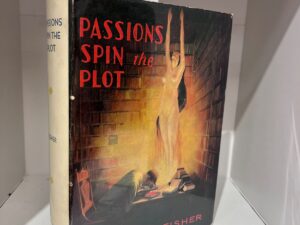 1934 – Passions Spin the Plot – Vardis Fisher (Signed First Edition) – Hardcover