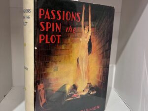 1934 – Passions Spin the Plot – Vardis Fisher (Signed First Edition) – Hardcover