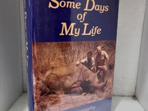 1985 – Some Days of My Life – Rendell N. Mabey (Signed First Edition) – Hardcover