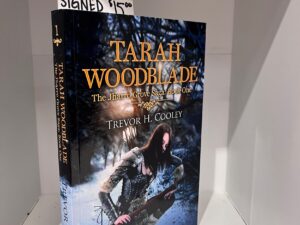2013 – Tarah Woodblade, The Jharro Grove Saga: Book One – Trevor H. Cooley – Paperback