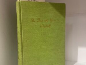 1972 – The First 100 Years in Woodruff (First Edition) – Woodruff Centennial Committee – Hardcover