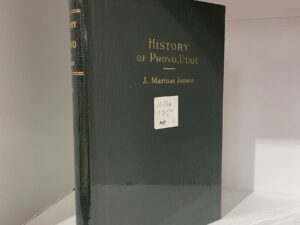 History of Provo, Utah – J. Marinus Jensen – Hardcover