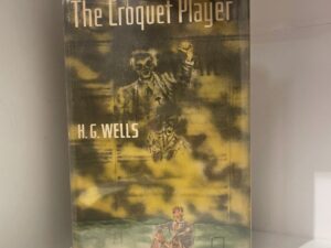1937 – The Croquet Player – H. G. Wells – Hardcover