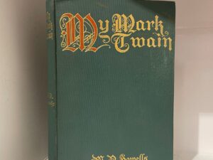 1910 – My Mark Twain – W. D. Howells – Hardcover