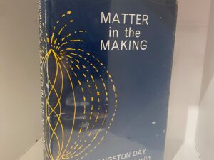 1966 – Matter in the Making – Langston Day in collaboration with George De La Warr – Hardcover
