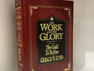 1993 - The Work And The Glory (Vol. 4), Thy Gold To Refine - Gerald N. Lund - Leatherbound