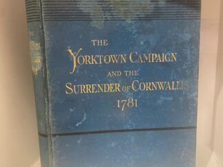 1881 - The Yorktown Campaign and the Surrender of Cornwallis 1781 - Henry P. Johnson - Hardcover