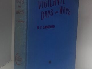 1912 – Vigilante Days and Ways – N. P. Langford – Hardcover