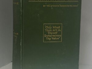 1898 – The Secret of Achievement – Orison Swett Marden – Hardcover