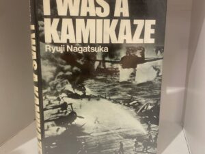 1974 – I Was A Kamikaze – Ryuji Nagatsuka – Hardcover
