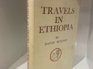 1950 – Travels in Ethiopia – David Buxton – Hardcover