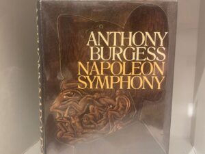 1974 – Napoleon Symphony – Anthony Burgess – Hardcover