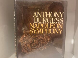 1974 – Napoleon Symphony – Anthony Burgess – Hardcover