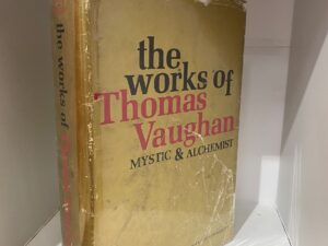 1968 – The Works of Thomas Vaughan; Mystic and Alchemist – Arthur Edward Waite – Hardcover
