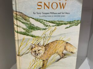 1984 – The Secret Language of Snow – Terry Tempest Williams, Ted Major – Hardcover
