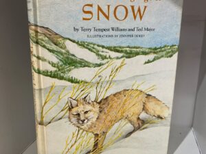 1984 – The Secret Language of Snow – Terry Tempest Williams, Ted Major – Hardcover