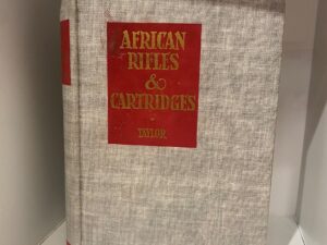 1948 – African Rifles and Cartridges – John Taylor – Hardcover