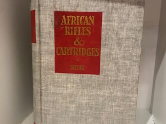 1948 - African Rifles and Cartridges - John Taylor - Hardcover