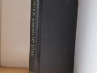 1971 --- The Gentile Comes to Utah --- Robert Joseph Dwyer --- Hardbound / No Dust Cover