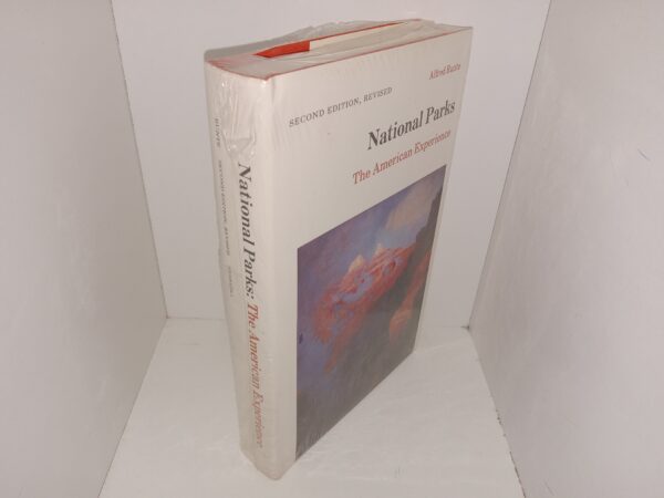 National Parks: The American Experience (2nd Edition, Revised) (New) ~ by Alfred Runte