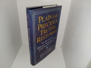 Plain and Precious Truths Restored: The Doctrinal and Historical Significance of the Joseph Smith Translation: Papers Presented at the (1995) ~ Edited by Roberty L. Millet, and Robert J. Matthews