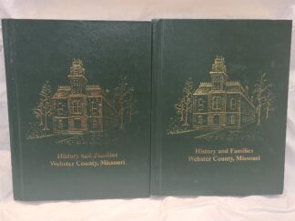 History and Families Webster County Missouri-Hardcover- 2 Vols