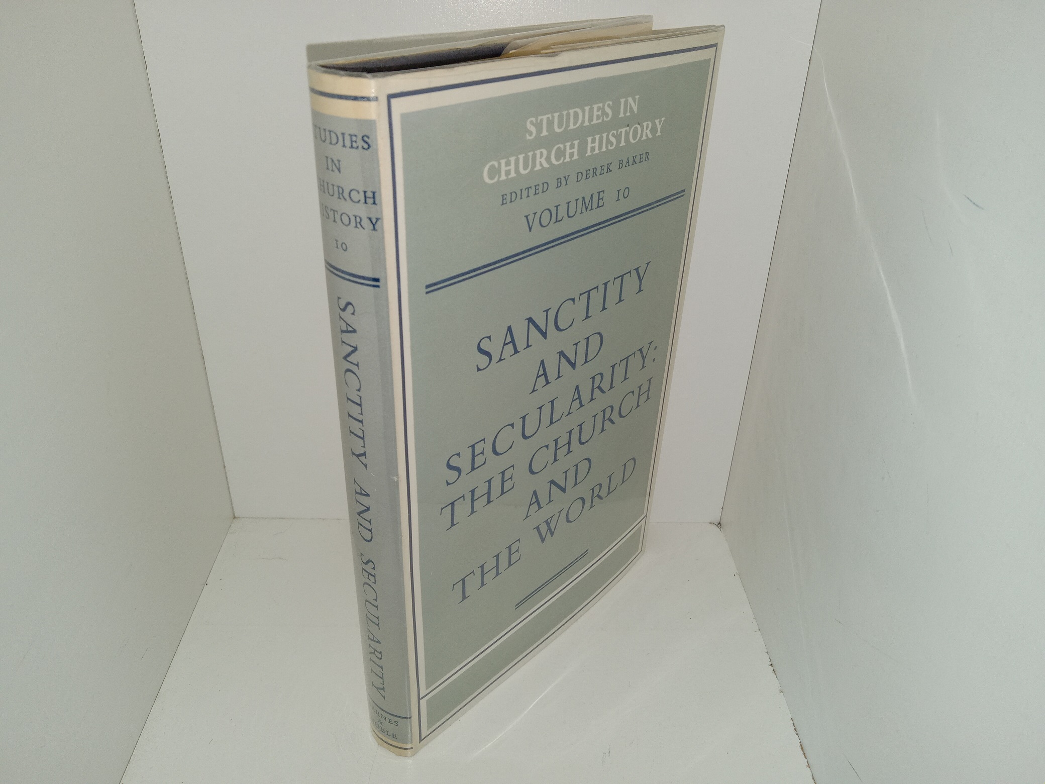 Studies in Church History: Vol. 10: Sanctity and Secularity: The Church and The World: Papers Read at the Eleventh Summer Meeting and The Twelfth Winter Meeting of the Ecclesiastical History Society (1973) ~ Edited by Derek Baker