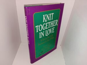Knit Together in Love: A Focus for LDS Women in the 1990s (1991) ~ by Carol L. Clark, Mary Ellen Edmunds, Anne C. Pingree, and Cherry B. Silver