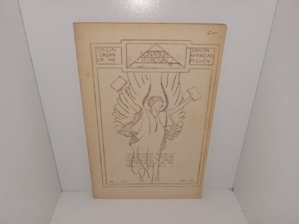 Tonatiuh Itzacual: Spanish-American Mission: Vol. 6, No. 4, April 1941 (1941)