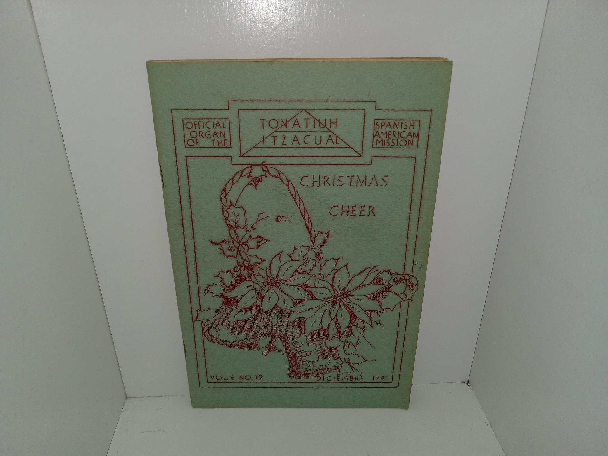 Tonatiuh Itzacual: Spanish-American Mission: Vol. 6, No. 12, December 1941 (1941)