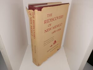The Rediscovery of New Mexico, 1580-1594: The Explorations of Chamuscado, Espejo, Castaño de Sosa, Morlete, and Leyva de Bonilla and Humaña (1966) ~ by George P. Hammond, and Agapito Rey