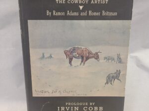 Charles M Russell The Cowboy Artist-Hardcover with dust-jacket-Ramon Adams and Homer Britzman-First Edition (1940)