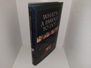 What’s A Parent to Do?: Solving Family Problems in a Christlike Way (1997) ~ by Glenn I. Latham