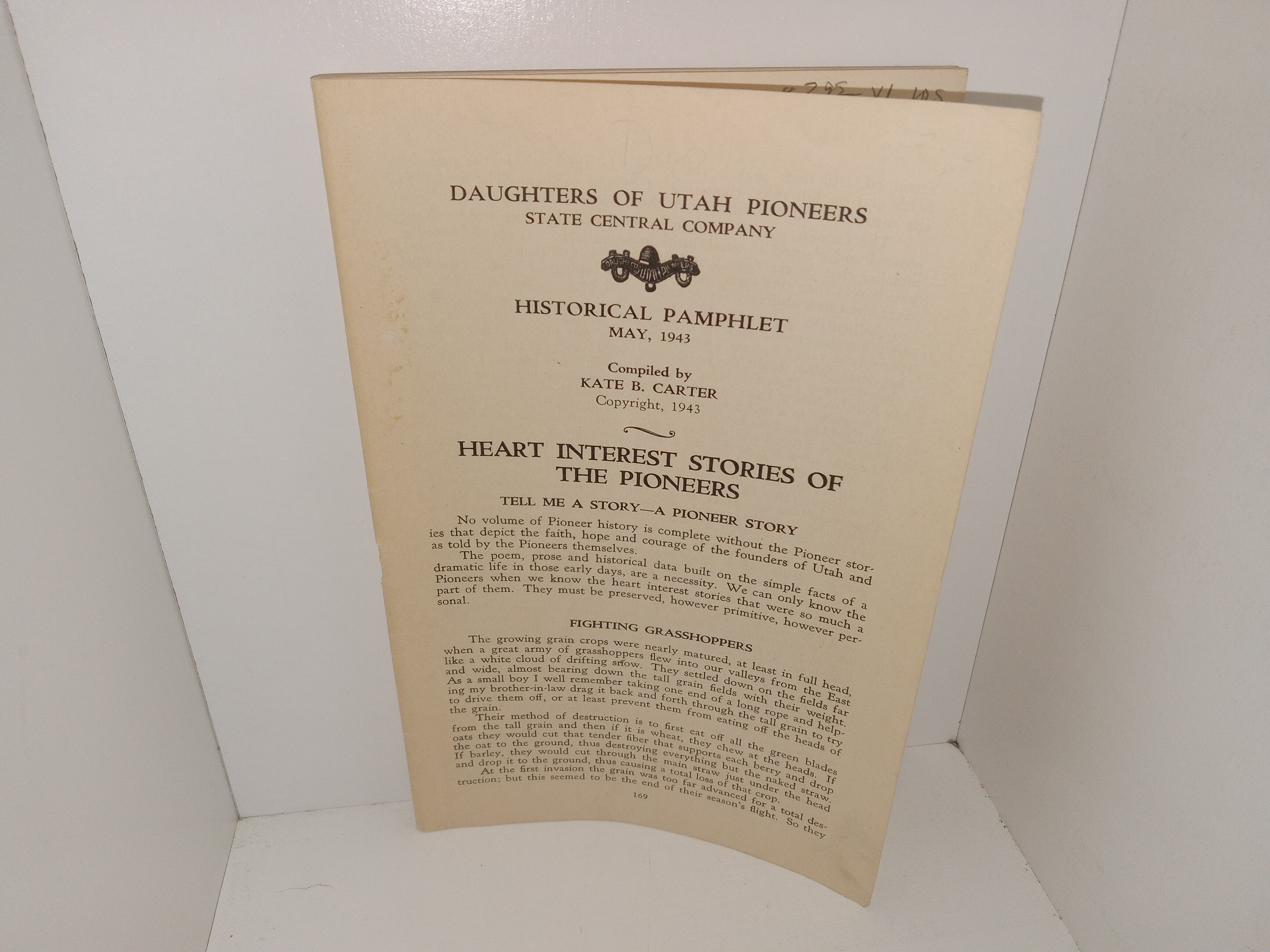 Daughters of Utah Pioneers State Central Company: Historical Pamphlet, May, 1943: Heart Interest Stories of the Pioneers (1943) ~ Compiled by Kate B. Carter