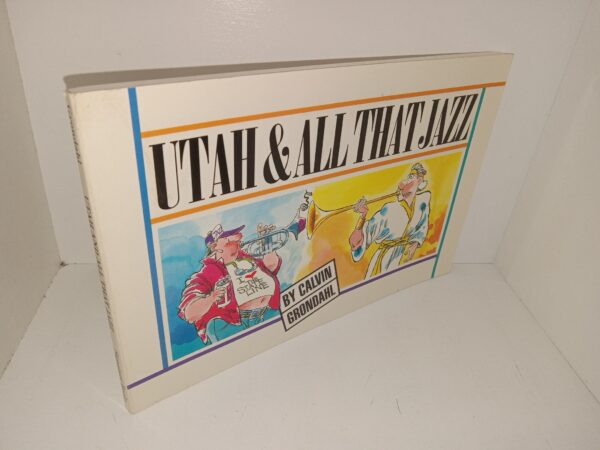 Utah & All That Jazz (1989) ~ by Calvin Grondahl