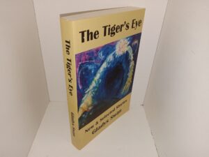 The Tiger’s Eye: New & Selected Stories (Signed & Inscribed) (2011) ~ by Gladys Swan